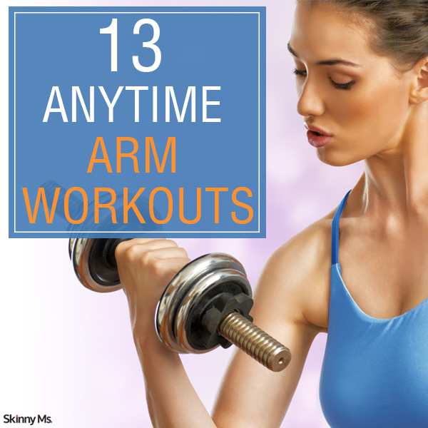 13 Anytime Arm Workouts